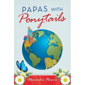 Papas with Ponytails