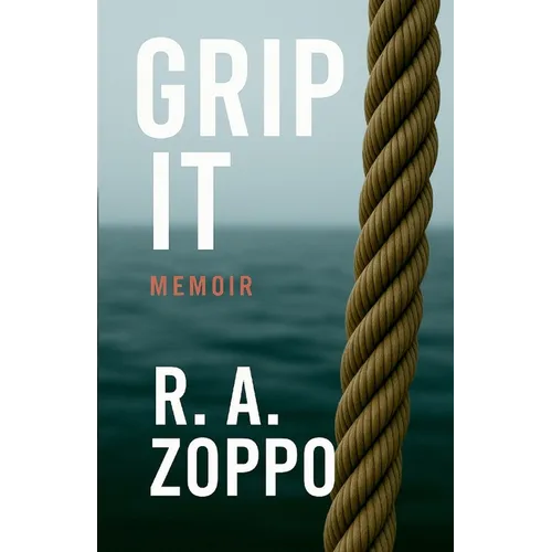 Grip It: A Life Lived All-In