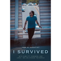 I Survived: With humility, kindness, and love - we can change the world