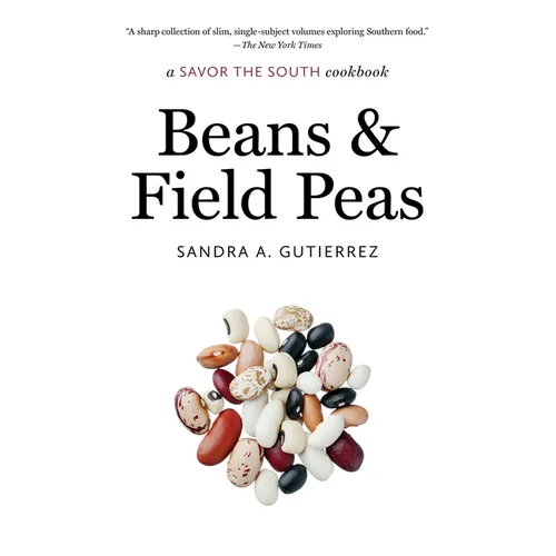 Beans and Field Peas: a Savor the South cookbook