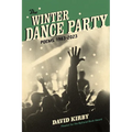 The Winter Dance Party: Poems, 1983-2023