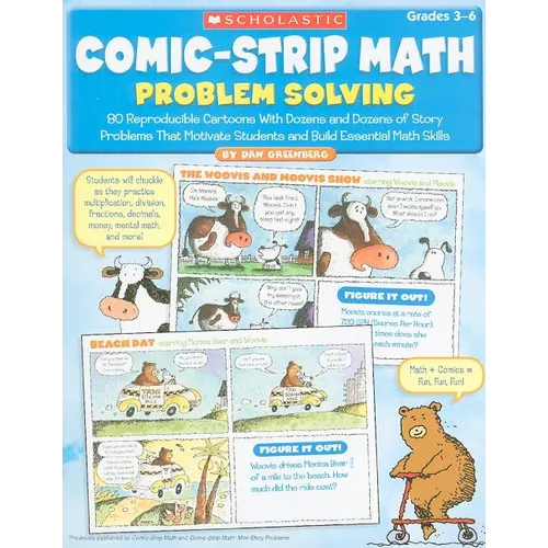 Comic-Strip Math: Problem Solving: 80 Reproducible Cartoons with Dozens and Dozens of Story Problems That Motivate Students and Build Essential Math S