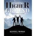 Finding Higher Ground: A Spiritual Guide for Incarcerated Men