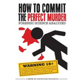 How to Commit the Perfect Murder: Forensic Science Analyzed