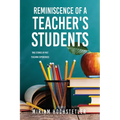 Reminiscence of a Teacher's Students: True Stories of Past Teaching Experiences