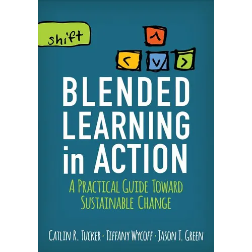 Blended Learning in Action: A Practical Guide Toward Sustainable Change