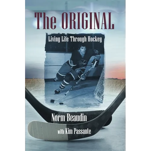 The Original: Living Life Through Hockey