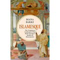 Islamesque: The Forgotten Craftsmen Who Built Europe's Medieval Monuments