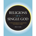 Religions of a Single God: A Critical Introduction to Monotheisms from Judaism to Baha'i