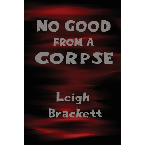 No Good from a Corpse