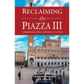 Reclaiming the Piazza III: Catholic Culture and the New Evangelisation