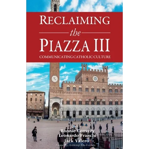 Reclaiming the Piazza III: Catholic Culture and the New Evangelisation