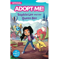Adopt Me!: Sophia Lee and the Queen Bee: An Original Novel