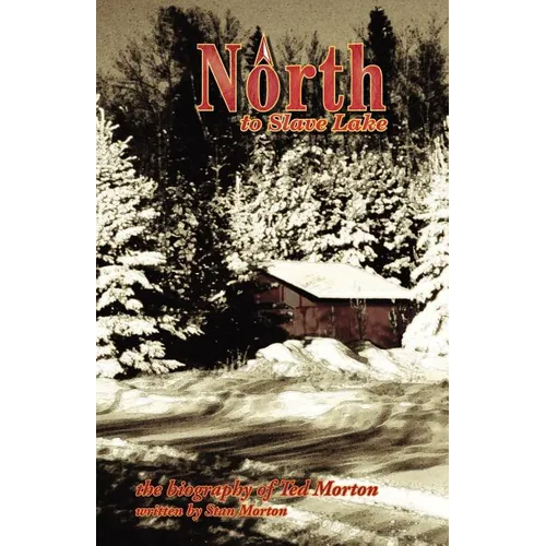 North to Slave Lake
