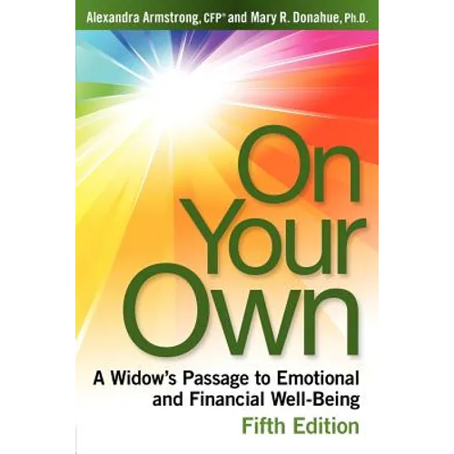 On Your Own, 5th Edition: A Widow's Passage to Emotional and Financial Well-Being