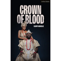 Crown of Blood: A Yoruba Adaptation of Macbeth