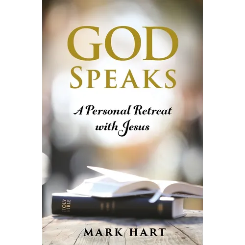 God Speaks: A Personal Retreat with Jesus
