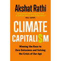 Climate Capitalism: Winning the Race to Zero Emissions and Solving the Crisis of Our Age