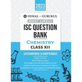 Oswal - Gurukul Chemistry Most Likely Question Bank: ISC Class 12 for 2023 Exam