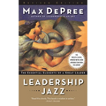 Leadership Jazz: The Essential Elements of a Great Leader