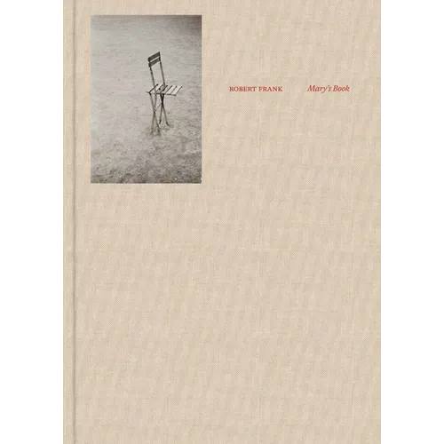Robert Frank: Mary's Book