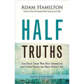 Half Truths Youth Study Book: God Helps Those Who Help Themselves and Other Things the Bible Doesn't Say