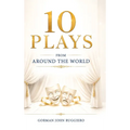 10 Plays from Around the World: Volume 1