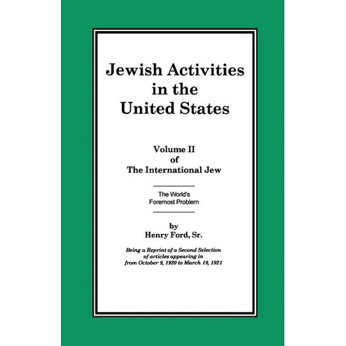 The International Jew Volume II: Jewish Activities in the United States