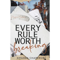 Every Rule Worth Breaking: Alternate Edition: Alternate Edition: Alternate