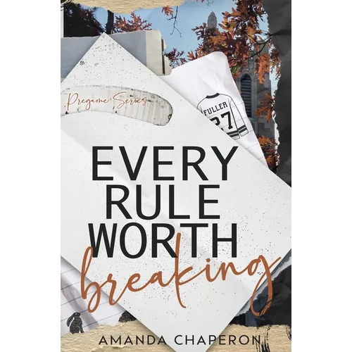 Every Rule Worth Breaking: Alternate Edition: Alternate Edition: Alternate