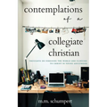 Contemplations of a Collegiate Christian
