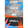 Ever Since We Small