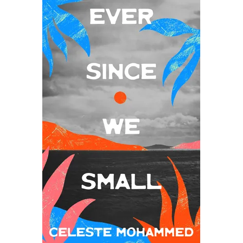 Ever Since We Small