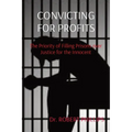 Convicting for Profits: The Priority of Filling Prisons over Justice for the Innocent