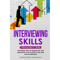 Interviewing Skills: 3-in-1 Guide to Master Problem Solving Interview Questions, Career Hacking & Job Interview Preparation