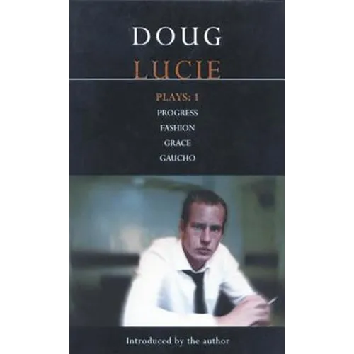 Lucie Plays: 1: Progress; Fashion; Grace; Gaucho
