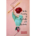 In the Country of Hard Life and Rosebuds