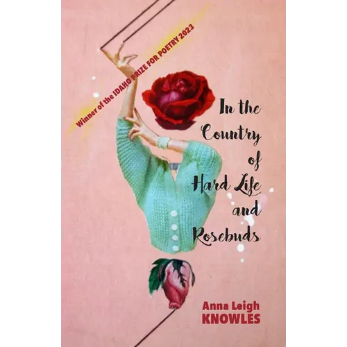 In the Country of Hard Life and Rosebuds