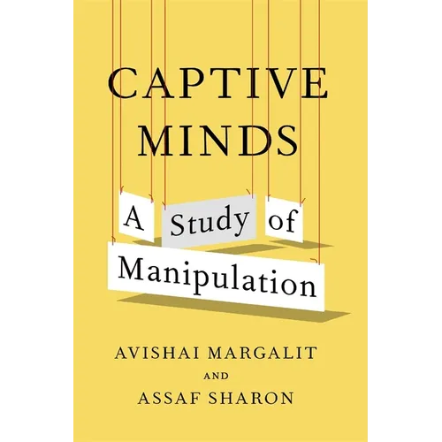 Captive Minds: A Study of Manipulation