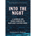 Into the Night: A Jailbreak and Double Homicide on Maryland's Eastern Shore