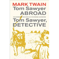 Tom Sawyer Abroad / Tom Sawyer, Detective: Volume 2
