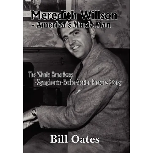 Meredith Willson - America's Music Man