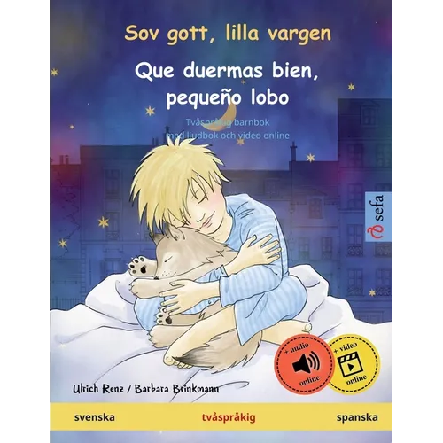 Sov gott, lilla vargen - Que duermas bien, pequeño lobo (svenska - spanska): Tvåspråkig barnbok, med ljudbok och video online