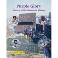 Purple Glory-History of the Minnesota Vikings