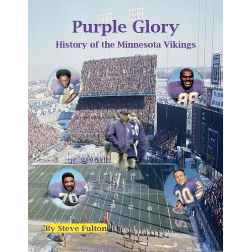 Purple Glory-History of the Minnesota Vikings