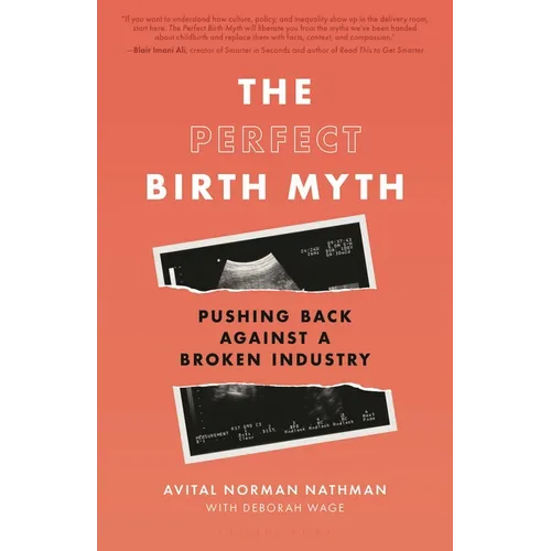 The Perfect Birth Myth: Pushing Back Against a Broken Industry