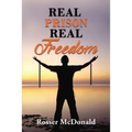 Real Prison Real Freedom