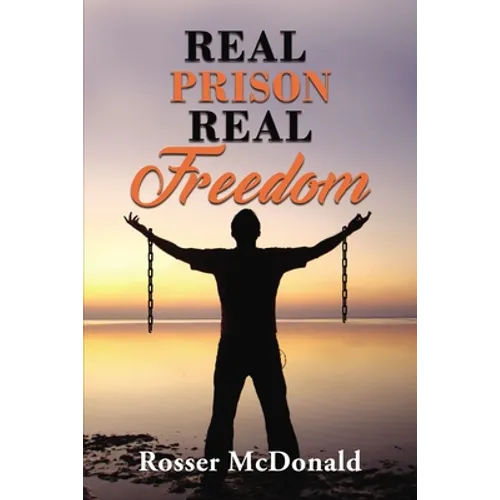 Real Prison Real Freedom