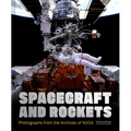 Spacecraft and Rockets: Photographs from the Archives of NASA