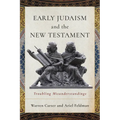 Early Judaism and the New Testament: Troubling Misunderstandings